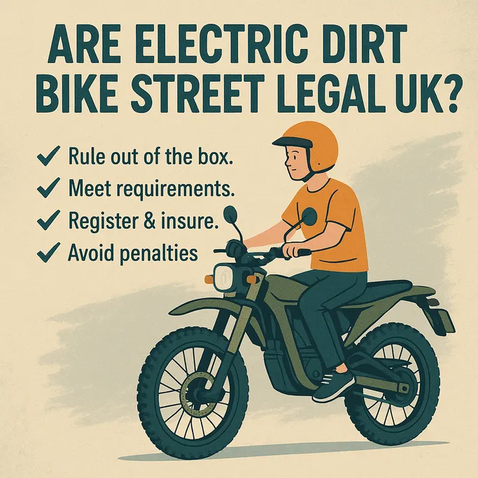 Are electric dirt bikes street legal in the UK? See what makes them roadworthy Infographic explaining are electric dirt bike street legal UK with a rider on a road-legal e-dirt bike and checklist of legal requirements